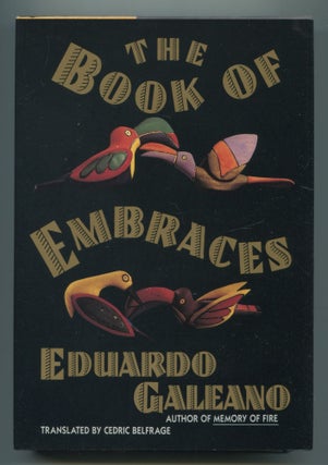 The Book of Embraces. Eduardo GALEANO.