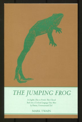 Item #538670 The Jumping Frog: In English. Then in French. Then Clawed Back into a Civilized...