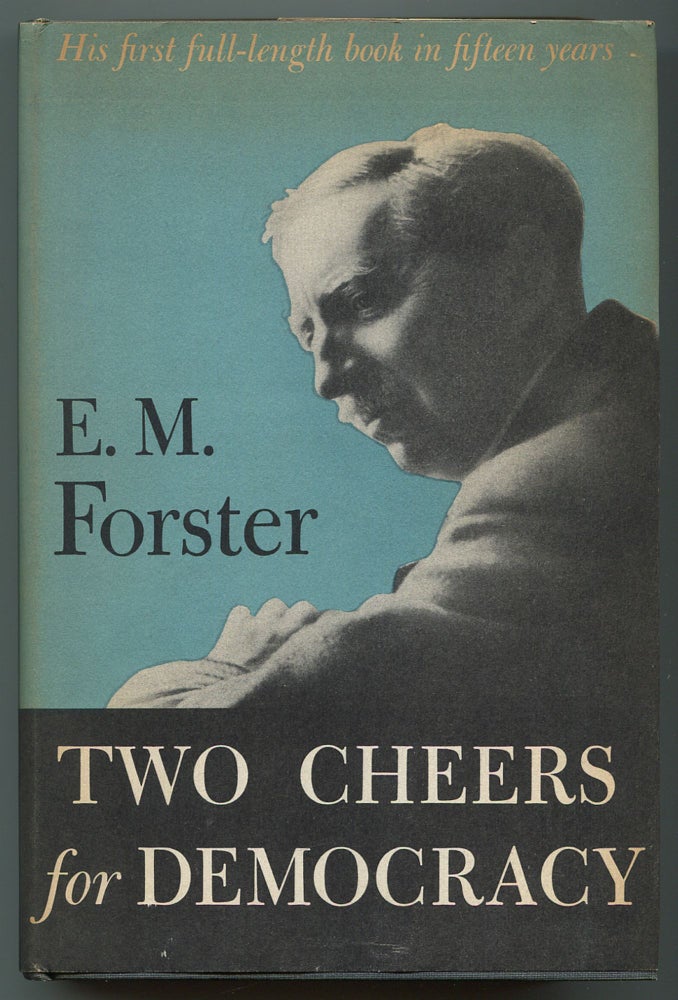 Item #538773 Two Cheers for Democracy. E. M. FORSTER.