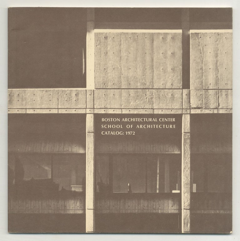 Item #538777 Boston Architectural Center School of Architecture Catalog: 1972