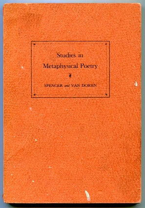 Item #538841 Studies in Metaphysical Poetry: Two Essays and A Bibliography. Theodore SPENCER,...