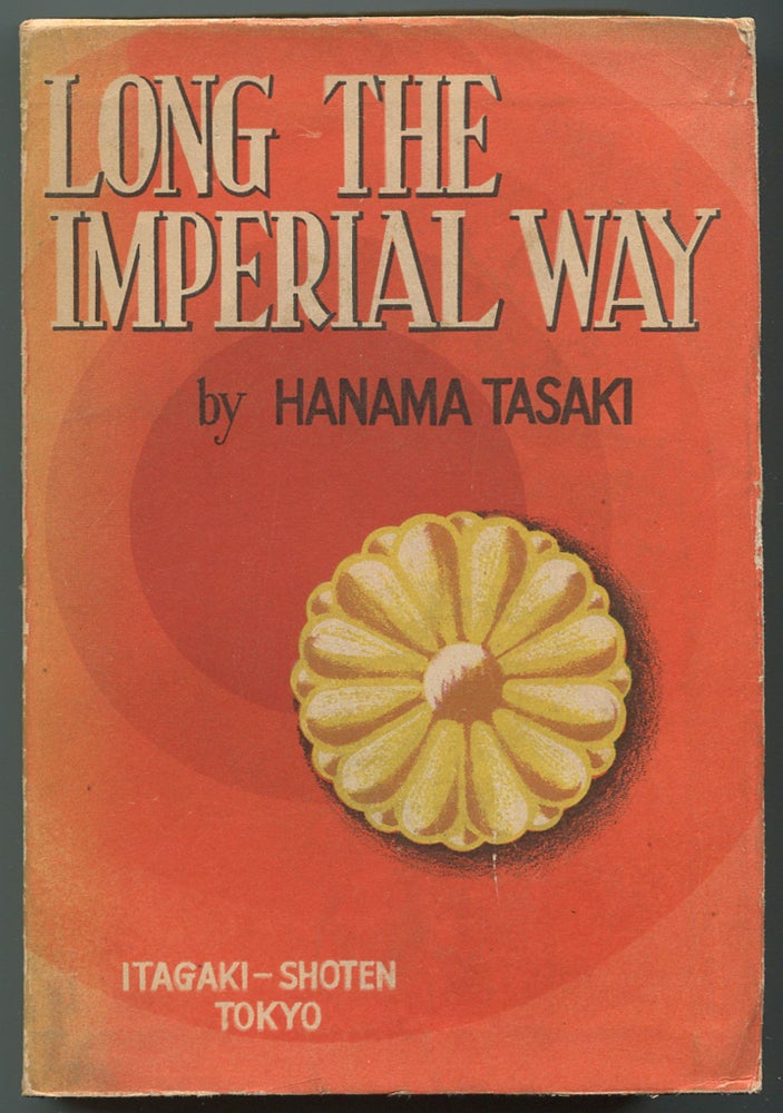 Item #538845 Long the Imperial Way. Hanama TASAKI.