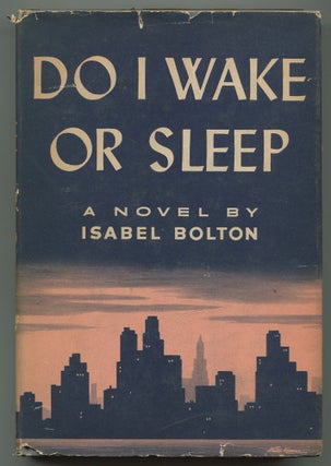 Item #538858 Do I Wake or Sleep. Isabel BOLTON, Mary Britton Miller
