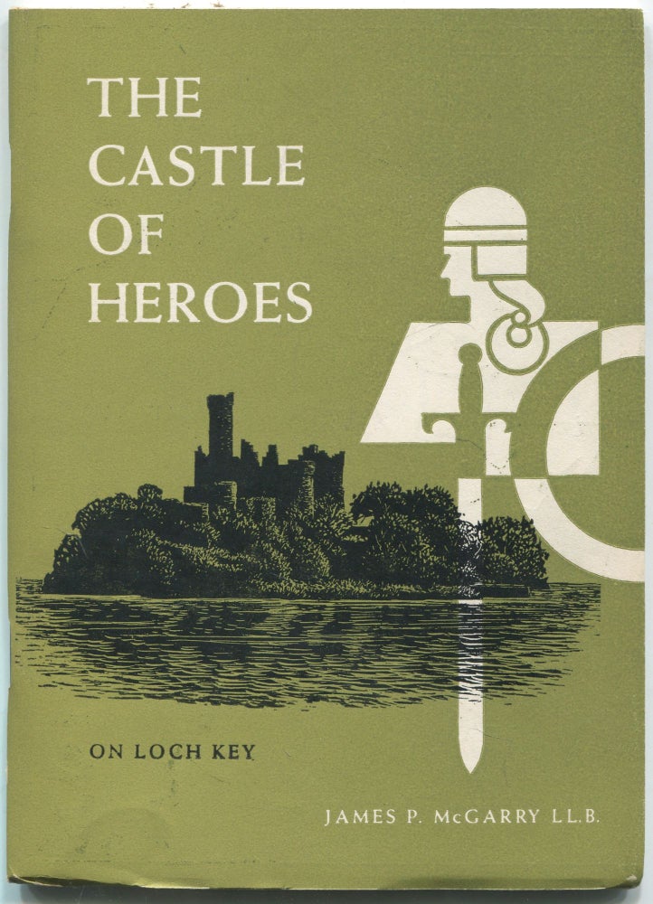 Item #538869 The Castle of Heroes. James P. McGARRY.
