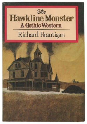 Item #538932 The Hawkline Monster: A Gothic Western. Richard BRAUTIGAN