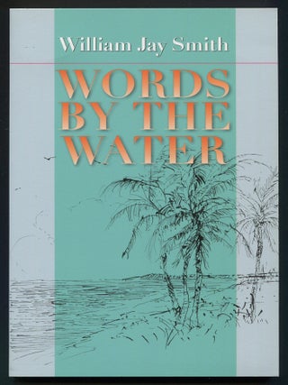 Words by the Water. William Jay SMITH.