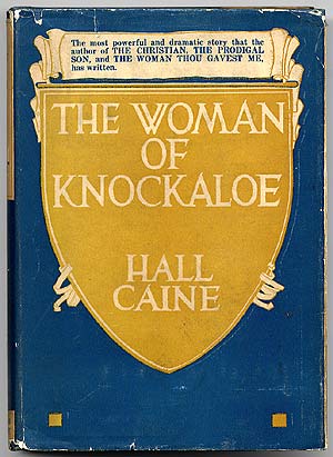 Item #53903 The Woman of Knockaloe: A Parable. Hall CAINE