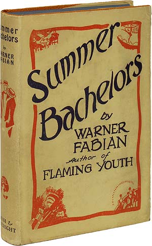 Item #53911 Summer Bachelors. Warner FABIAN, Samuel Hopkins Adams.