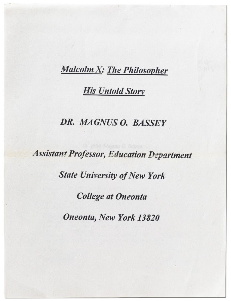 Unpublished Manuscript]: Malcolm X the Philosopher: His Untold Story. Malcolm X., Magnus O. Bassey.