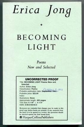 Item #539348 Becoming Light: Poems New and Selected. Erica JONG