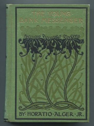 Item #539434 The Young Bank Messenger. Horatio ALGER, Jr