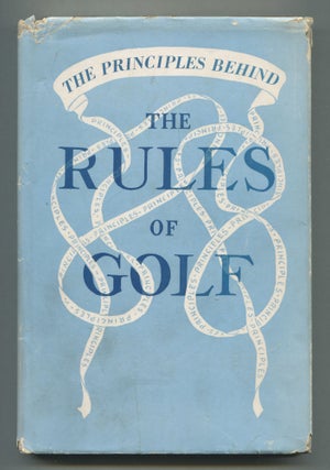 Item #539435 The Principles Behind the Rules of Golf