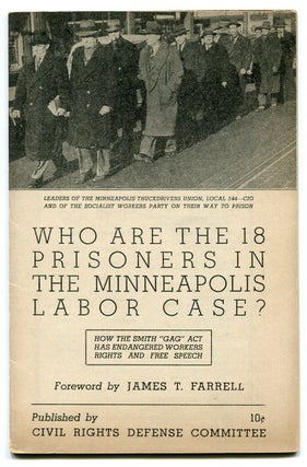 Item #539507 Who Are the 18 Prisoners in the Minneapolis Labor Case? How the Smith "Gag" Act Has...