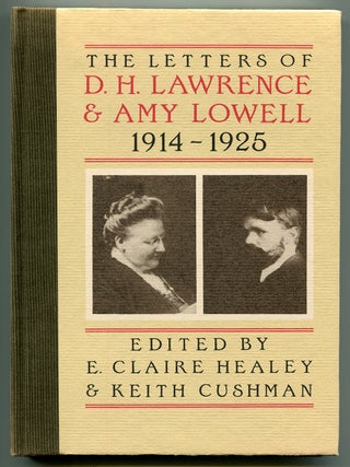 The Letters of D. H. Lawrence & Amy Lowell, 1914-1925. E. Claire and Keith HEALEY.