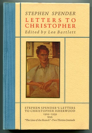 Item #539685 Letters to Christopher: Stephen Spender's Letters to Christopher Isherwood 1929-1939...