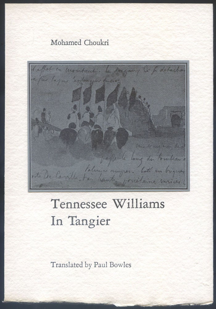 Item #539701 Tennessee Williams in Tangier. Paul BOWLES, Mohamed CHOUKRI.