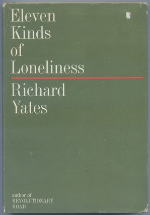 Item #539733 Eleven Kinds of Loneliness. Richard YATES