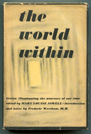 Item #539763 The World Within: Fiction Illuminating the Neuroses of Our Times. Mary Louise ASWELL