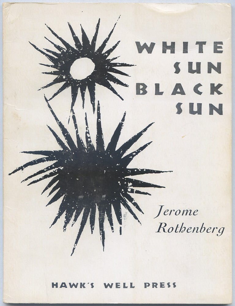 White Sun Black Sun. Jerome ROTHENBERG.