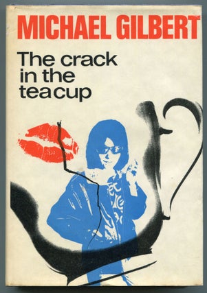 Item #539998 The Crack in the Teacup. Michael GILBERT