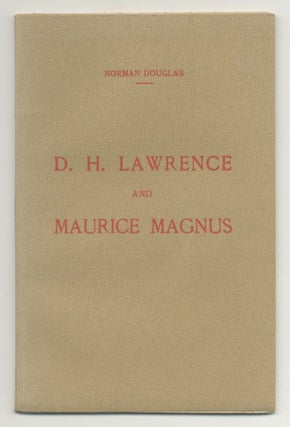 Item #540083 D.H. Lawrence and Maurice Magnus: A Plea For Better Manners. Norman DOUGLAS