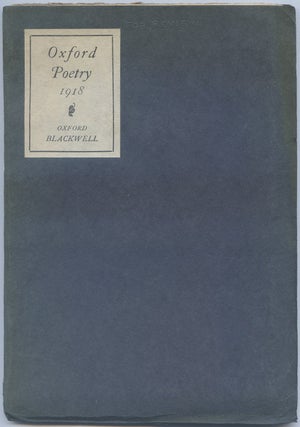 Item #540175 Oxford Poetry 1918. E. F. A. G. T W. E., D. L. S., E. F. A. Geach W R. Earp, Dorothy...