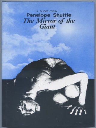 The Mirror of the Giant. Penelope SHUTTLE.