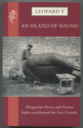 Item #540363 Leopard V: An Island of Sound: Hungarian Poetry and Fiction before and beyond the...