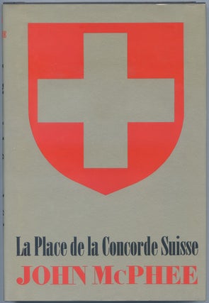 Item #540407 La Place de la Concorde Suisse. John McPHEE
