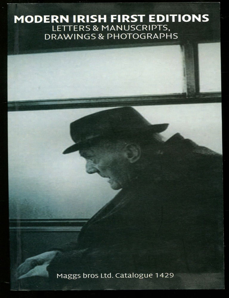 Item #540560 [Bookseller Catalogue]: Maggs Bros Ltd. Catalogue 1429. Modern Irish First Editions. Letters & Manuscripts, Drawings & Photographs.