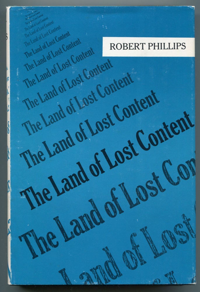 Item #540741 The Land of Lost Content. Robert PHILLIPS.