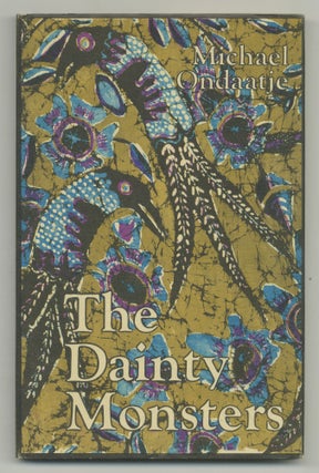 Item #540813 The Dainty Monsters. Michael ONDAATJE