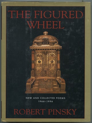 The Figured Wheel: New and Collected Poems 1966-1996. Robert PINSKY.