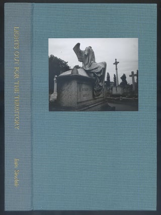 Lights Out for the Territory: 9 Excursions in the Secret History of London. Iain SINCLAIR.
