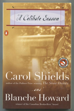 Item #540927 A Celibate Season. Carol SHIELDS, Blanche Howard