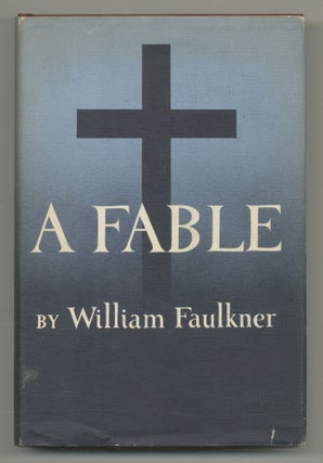 Item #540984 A Fable. William FAULKNER