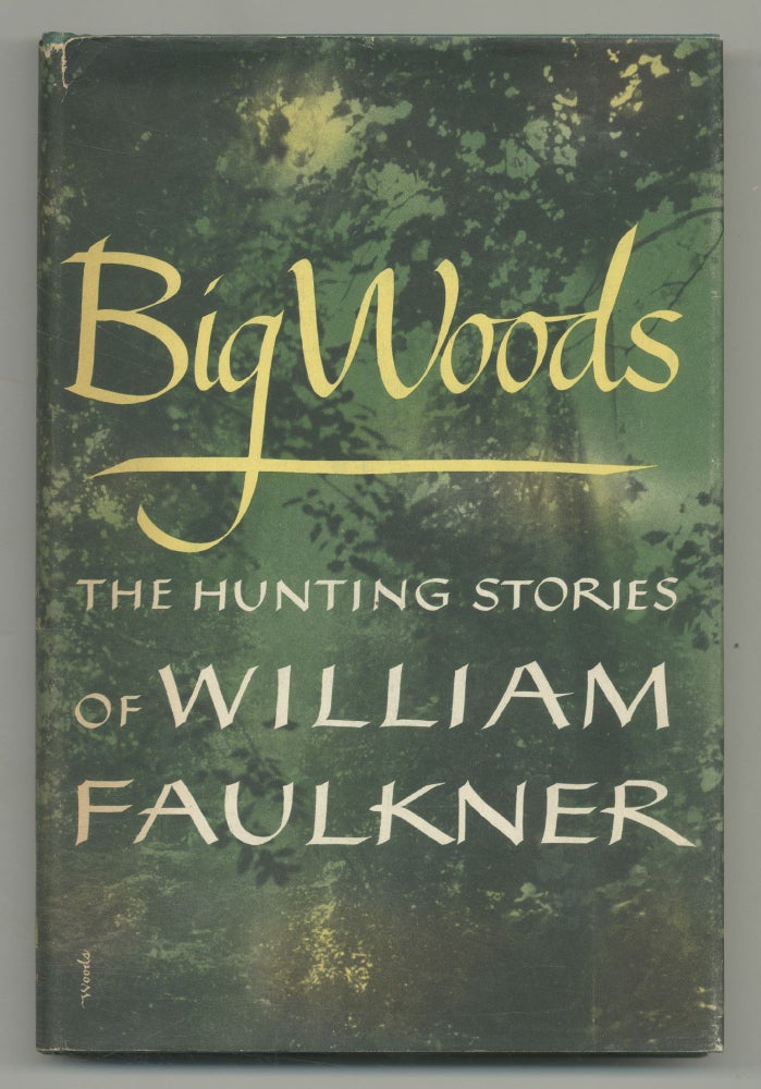Item #540986 Big Woods. William FAULKNER.