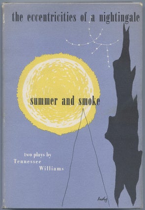 Item #540989 The Eccentricities of a Nightingale and Summer and Smoke: Two Plays. Tennessee WILLIAMS
