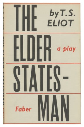 Item #541021 The Elder Statesman: A Play. T. S. ELIOT