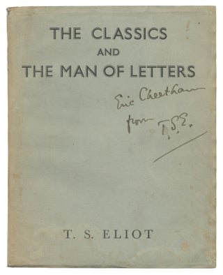 Item #541027 The Classics and The Man of Letters: The Presidential Address delivered to the...