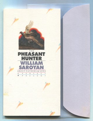 Item #541040 The Pheasant Hunter: About Fathers & Sons (A Perfect Present Series). William SAROYAN