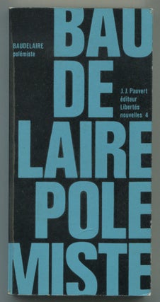 Item #541041 Baudelaire Polémiste (Libertés Nouvelles, 4). Charles BAUDELAIRE