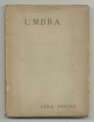 Item #541044 Umbra: The Early Poems of Ezra Pound. Ezra POUND