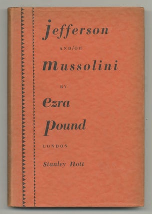 Item #541058 Jefferson and / or Mussolini: L'Idea Statale Fascism as I Have Seen It. Ezra POUND