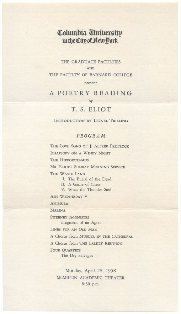 Item #541084 [Flyer or Small Broadside]: Columbia University... The Graduate Faculties and The Faculties of Barnard College present A Poetry Reading by T. S. Eliot... McMillin Academic Theater. T. S. ELIOT.
