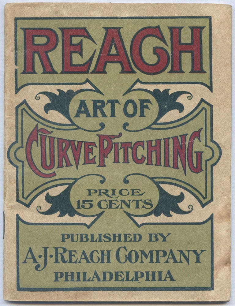 The Art of Curve Pitching Embracing Both the Theory and Practice of the Art Including a Few Hints. Edward J. PRINDLE.
