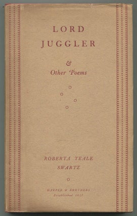 Lord Juggler & Other Poems. Roberta Teale SWARTZ, Roberta Teale.