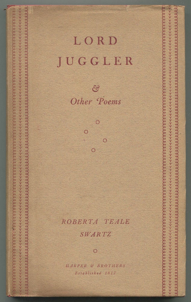 Item #541138 Lord Juggler & Other Poems. Roberta Teale SWARTZ, Roberta Teale Swartz Chalmers.