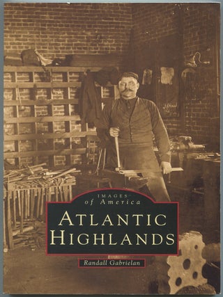 Atlantic Highlands: Images of America. Randall GABRIELAN.