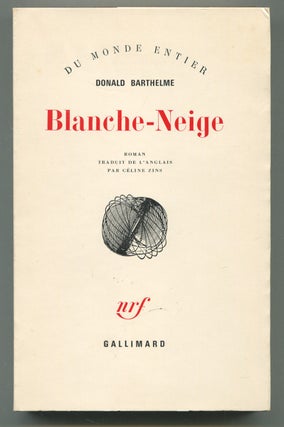 Item #541472 Blanche-Neige [Snow White] (Du Monde Entier). Donald BARTHELME